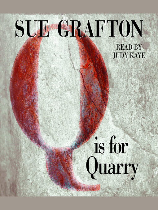 Title details for Q is for Quarry by Sue Grafton - Available